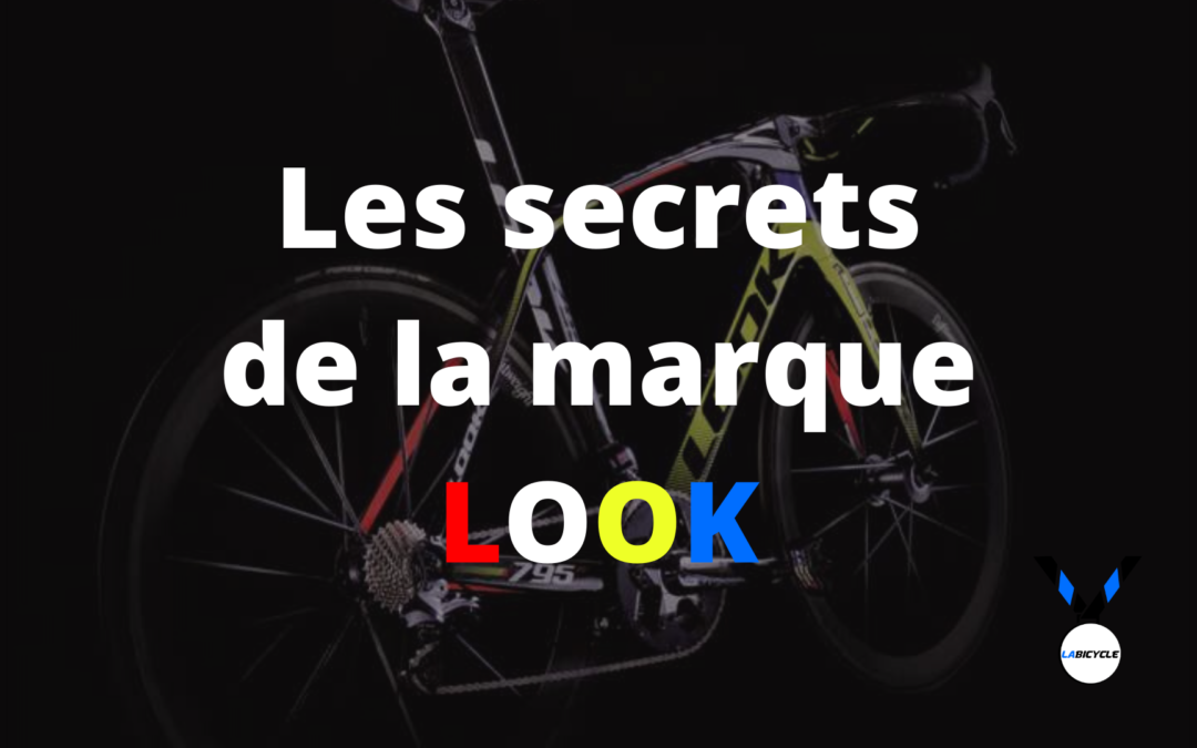 Histoire de la marque Look, inventeur du cadre de vélo en carbone