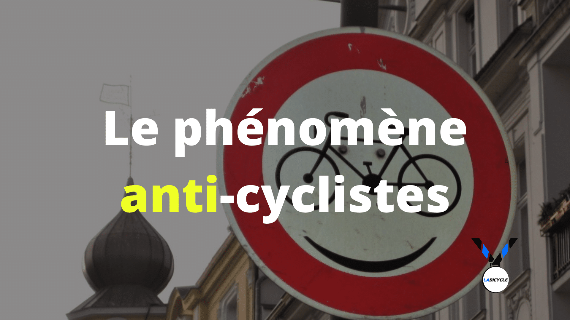 Ce que tout le monde devrait savoir sur les anti-cyclistes